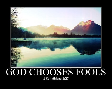 God Chooses Fools